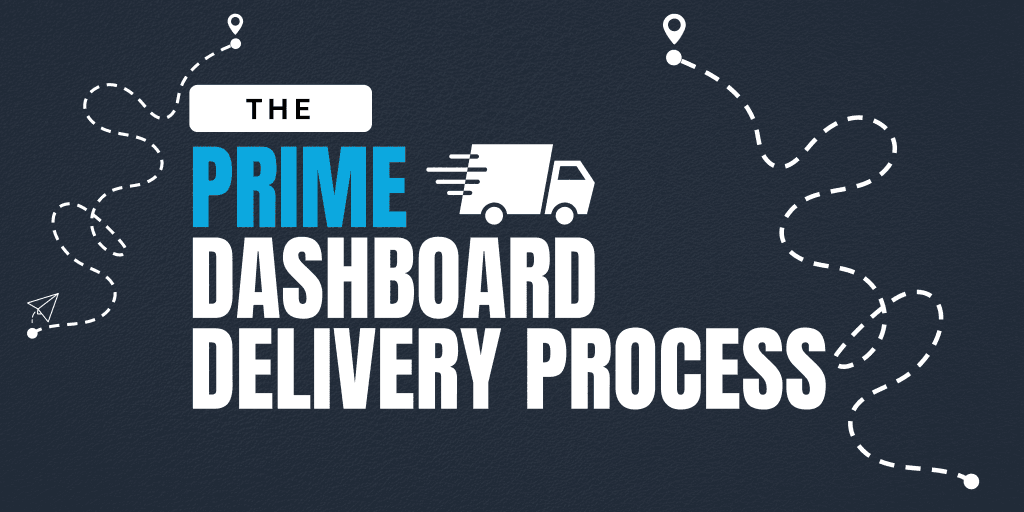 The Prime Dashboard Delivery Process: Why Perception is the Key to Stakeholder Trust